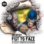 cover: Der Effekt - Fist To Face