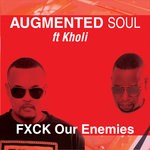 cover: Augmented Soul|Kholi - FXCK Our Enemies