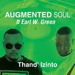 cover: Augmented Soul|Earl W Green - Thand' Izinto