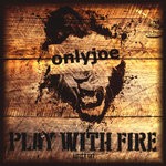 cover: Onlyjoe - Play With Fire