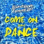 cover: Albertdave|Tommyizer - Come On & Dance