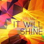 cover: Palmez - It Will Shine