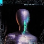 cover: Hkg|Niko The Kid - Say Something (Extended Mix)