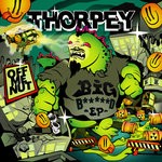 cover: Thorpey - Big Bastard EP