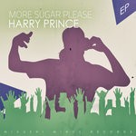 cover: Harry Prince - More Sugar Please EP