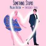 cover: Emergency Tiara|Malan Breton - Something Stupid