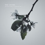 cover: The Gnome - Pleasant Sounds For Unpleasant Times