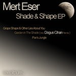 cover: Mert Eser - Shade & Shape EP