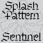 cover: Splash Pattern - Sentinel