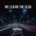 cover: Mar$hall - We Leavin The Club