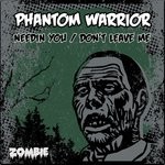 cover: Phantom Warrior - Needin You/Don't Leave Me