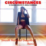 cover: Arielle D.|Dj Randall Smooth - Circumstances (DJ Randall Smooth Remix)