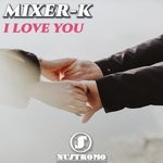 cover: Mixer-k - I Love You