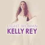 cover: Kelly Rey - Light Woman