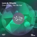 cover: Leon & Wheats - Over & Out/Yes We Are