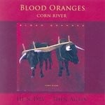 cover: Blood Oranges - Corn River