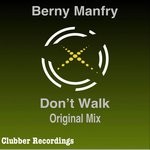 cover: Berny Manfry - Don't Walk