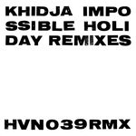 cover: Khidja - Impossible Holiday (Remixes)