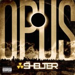 cover: The Shelter - Opus (Explicit)