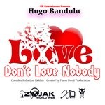 cover: Hugo Bandulu - Love Don't Love Nobody