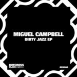 cover: Miguel Campbell - Dirty Jazz EP