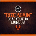 cover: Blackout Ja & Liondub - Rize Again