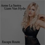 cover: Anne La Sastra|Liam Van Hyde - Escape Route