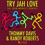 cover: Randy Roberts|Thommy Davis - Try Jah Love (The John Morales M+M Remixes)