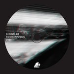 cover: Dj Sinclair - Sonic Infusion