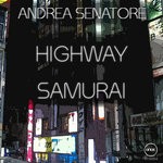 cover: Andrea Senatore - Highway Samurai