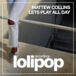 cover: Mattew Collins - Lets Play All Day