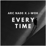 cover: J-wok|Arc Nade - Every Time