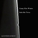 cover: Crazy Fire Water - Into The Nova