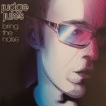 cover: Judge Jules - Bring The Noise