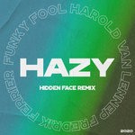 cover: Fredrik Ferrier|Funky Fool|Harold Van Lennep - Hazy (Hidden Face Remix)