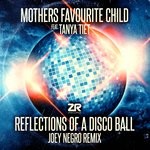 cover: Mothers Favourite Child|Tanya Tiet - Reflections Of A Disco Ball (Joey Negro remixes)