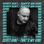 cover: Scott Diaz - That's My Vibe