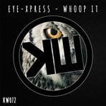 cover: Eye-xpress - Whoop It