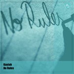 cover: Kaytah - No Rules