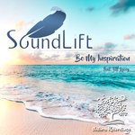 cover: Soundlift|Tiff Lacey - Be My Inspiration