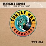 cover: Markiss Knobs - Get It At Your Record Store