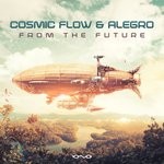 cover: Cosmic Flow, Alegro - From The Future