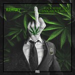 cover: Aleatory - Fuck What You Think About Weed