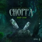 cover: Deep Jahi - Choppa Choppa