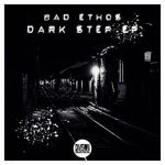 cover: Bad Ethos - Dark Step EP