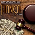 cover: Chininha|Dutty Moonshine Big Band - Fianca