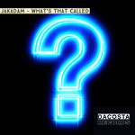 cover: Jakadam - Whats That Called