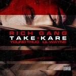 cover: Lil Wayne|Rich Gang|Young Thug - Take Kare (Explicit)