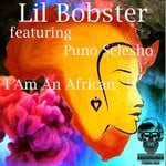 cover: Lil Bobster|Puno Selesho - I Am An African