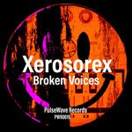 cover: Xerosorex - Broken Voices